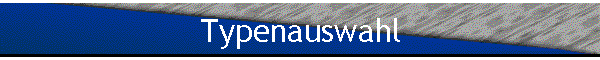 Typenauswahl